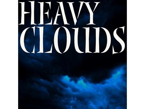 Heavy Clouds