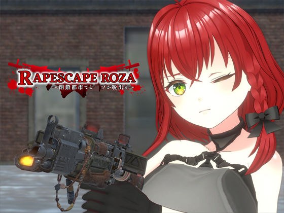 R●●ESCAPE ROZA 〜閉鎖都市でレ●プか脱出か〜