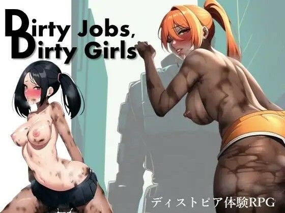 Dirty Jobs， Dirty Girls