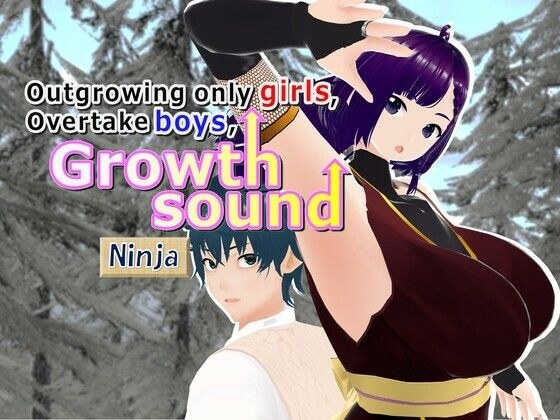 Outgrowing only girls， Overtake boys， Growth sound. Ninja Arc